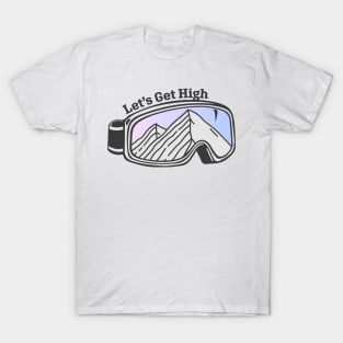 Sunset Mountain Ski Goggles | Let's Get High T-Shirt